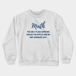 Funny Math Teacher Joke Crewneck Sweatshirt